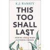 Zondervan This Too Shall Last - May 2020